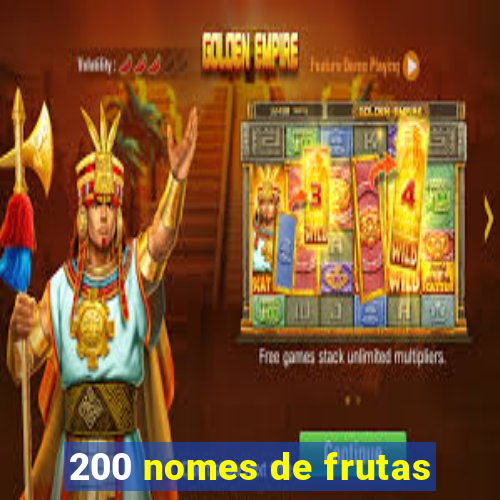 200 nomes de frutas